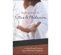 Finding Jesus in Titus and Philemon (Finding Jesus in the New Testament)