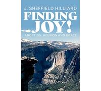 Finding Joy: Adoption, Reunion, and Grace