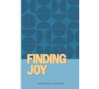 Finding Joy: An Exchanged Life Journey