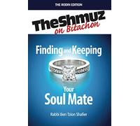 Finding & Keeping Your Soulmate: The Shmuz on Bitachon