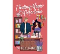 Finding Magic in Misfortune: 1 (Emberwood)