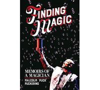Finding Magic: Memoirs of a Magician