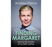 Finding Margaret : Solving the mystery of my birth mother