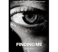 Finding Me: A Journey of Self-Discovery and Uncovering Your True Identity (Finding Me Series)