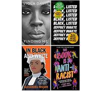Finding Me, Black Listed, In Black and White, This Book Is Anti-Racist 4 Books Collection Set