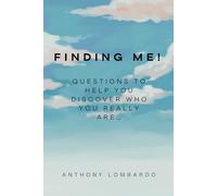 Finding Me!: Questions to help you discover who you really are…