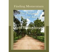 Finding Momentum: The Purpose Behind The Motion