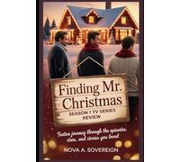 Finding Mr. Christmas Season 1 TV Series Review: A Festive Journey Through the Episodes, Stars, and Stories You Loved ("Finding Mr. Christmas: A Heartfelt Journey Through Holiday Magic)
