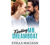 Finding Mr. Dreamboat: 6 (The Right Guy)