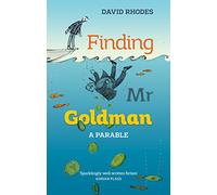 Finding Mr Goldman: A Parable