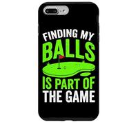 Finding My Balls Is Part Of The Game Funny Golf Humor Golfer Case for iPhone 7 Plus/8 Plus