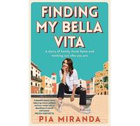 Finding My Bella Vita: A story of family, food, fame and working out who you are