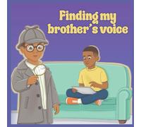Finding My Brother's Voice