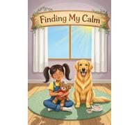 Finding My Calm: Calm Strategies for Children