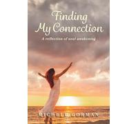Finding My Connection: A Reflection of Soul Awakening (Healing Through Poetry)