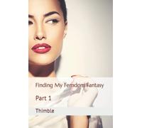 Finding My Femdom Fantasy: Part 1