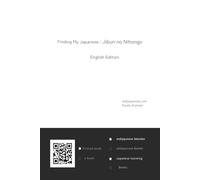 Finding My Japanese: Jibun no Nihongo - English Edition -