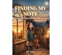 Finding My Note: A Hopeful Story About Belonging