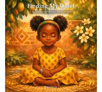Finding My Quiet: A Story About Stillness in a Big, Busy World
