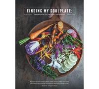 Finding my Soulplate: Cooking with joy, confidence and purpose