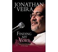 Finding My Voice: Playing the fool, and other triumphs! (New edition)