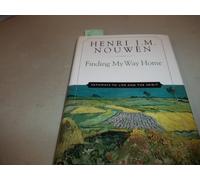 Finding My Way Home: Pathways to Life and the Spirit