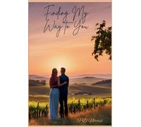 Finding My Way to You: 1 (Where Love Leads)