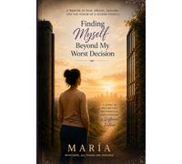 FINDING MYSELF BEYOND MY WORST DECISION: With Hope , All Things Are Possible