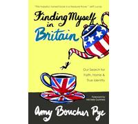 Finding Myself in Britain: Our Search for Faith, Home & True Identity