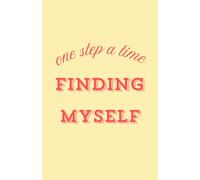 Finding Myself: One step a time