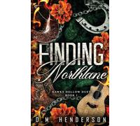 Finding Northlane: A MUST-READ heartfelt and steamy strangers-to-lovers, small-town, cowboy romance: A MUST-READ heartfelt and steamy ... gap, cowboy romance: 1 (Hawks Hollow Duet)