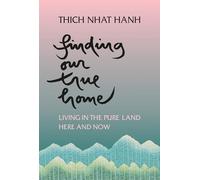 Finding Our True Home: Living in the Pure Land Here and Now