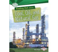 Finding Out About Coal Oil and Natural Gas (Searchlight Energy Sources)