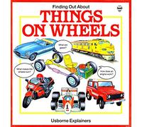 Finding out about Things on Wheels (Usborne Explainers)