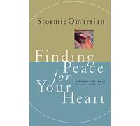 Finding Peace for Your Heart: A Woman's Guide to Emotional Health