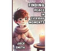 Finding Peace in Everyday Moments