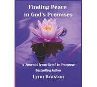 Finding Peace in God's Promises: A Journal from Grief to Purpose
