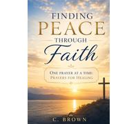 Finding Peace Through Faith, One Prayer at a Time