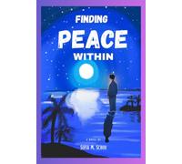 Finding peace within: A Practical Guide to Healing, Self-Discovery, and Lasting Inner Peace
