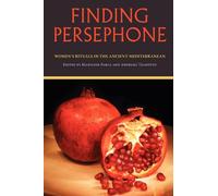Finding Persephone: Women's Rituals in the Ancient Mediterranean (Studies in Ancient Folklore and Popular Culture)