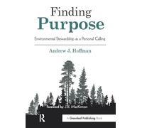 Finding Purpose: Environmental Stewardship as a Personal Calling