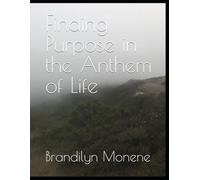 Finding Purpose in the Anthem of Life
