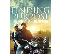 Finding Purpose: The Road to Redemption