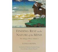 Finding Rest in the Nature of the Mind: Trilogy of Rest: Trilogy of Rest, Volume 1