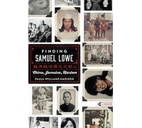 Finding Samuel Lowe: China, Jamaica, Harlem