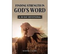 Finding Strength In God's Word: A 30 Day Devotional