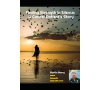 Finding Strength In Silence: A Cancer Patient's Story (The Clinicians Compass, pre-hospital emergency medicine)