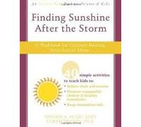 Finding Sunshine After the Storm: A Workbook for Children Healing from Sexual Abuse Publisher: Instant Help Books