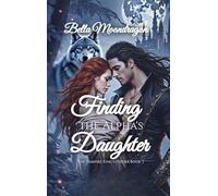 Finding the Alpha's Daughter: The Vampire King's Feeder Book 3