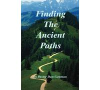 Finding The Ancient Paths